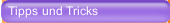 Tipps und Tricks