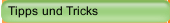 Tipps und Tricks
